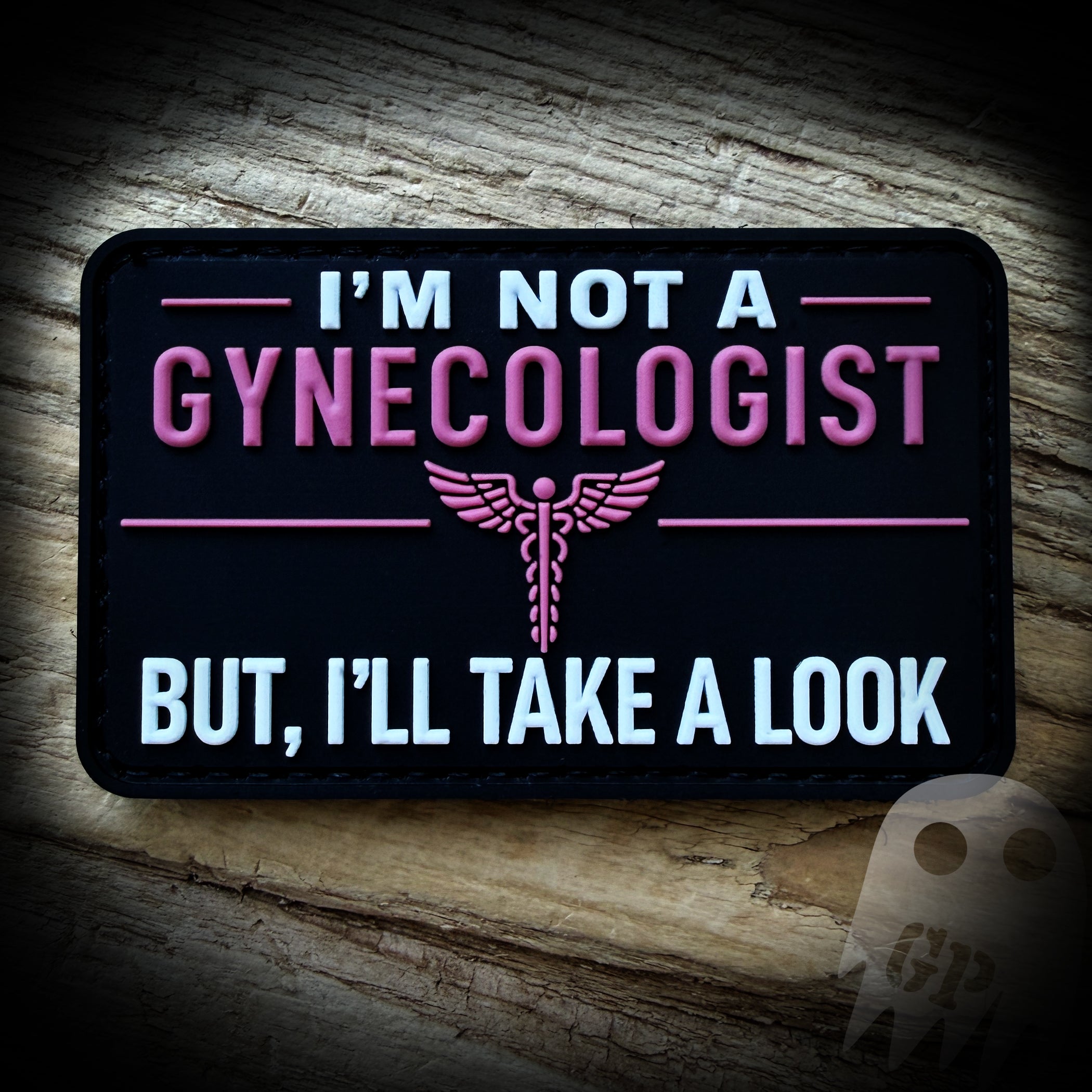 I'm Not A Gynecologist PVC