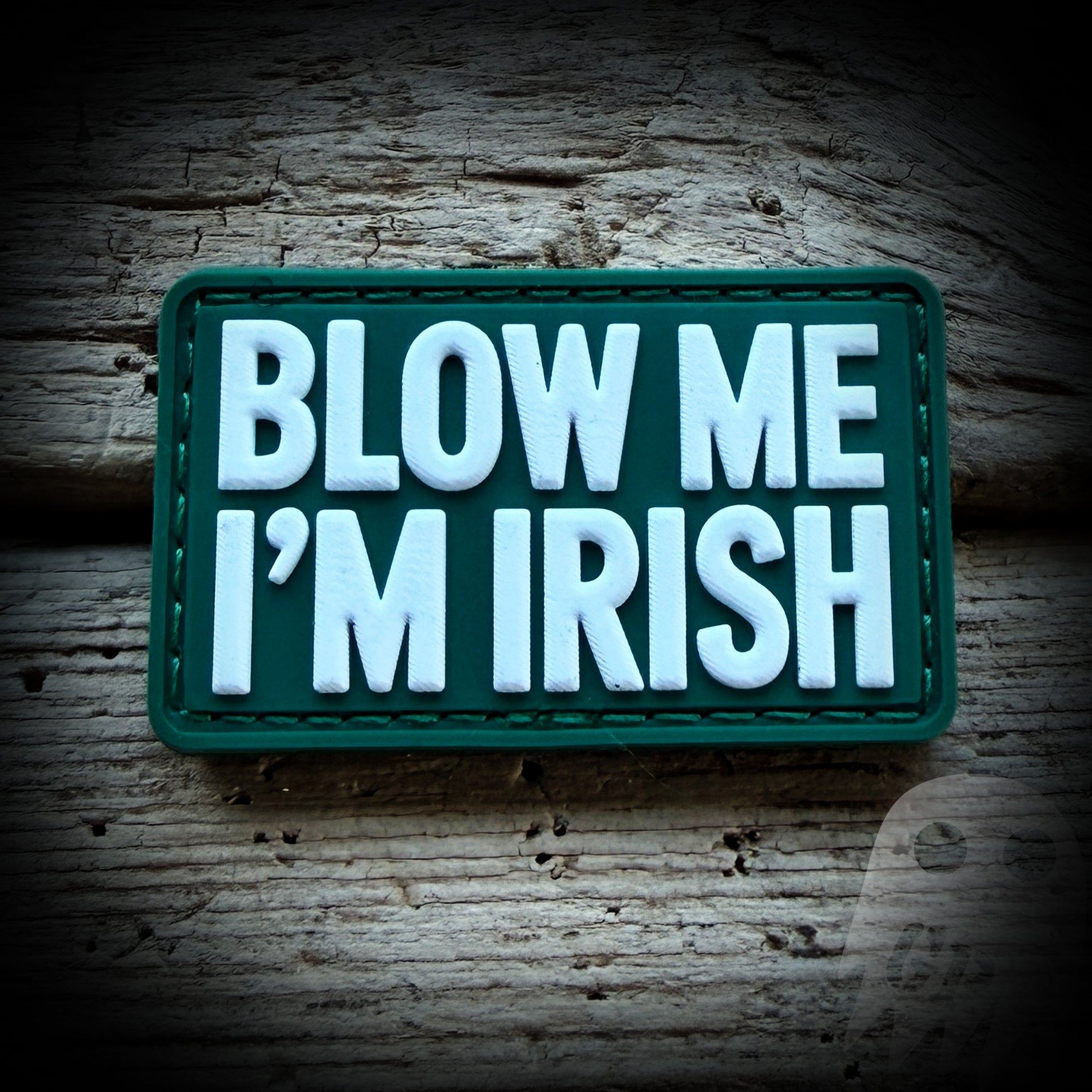 Blow Me I'm Irish PVC