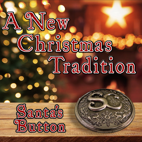 Santa's Button - A New Christmas Tradition