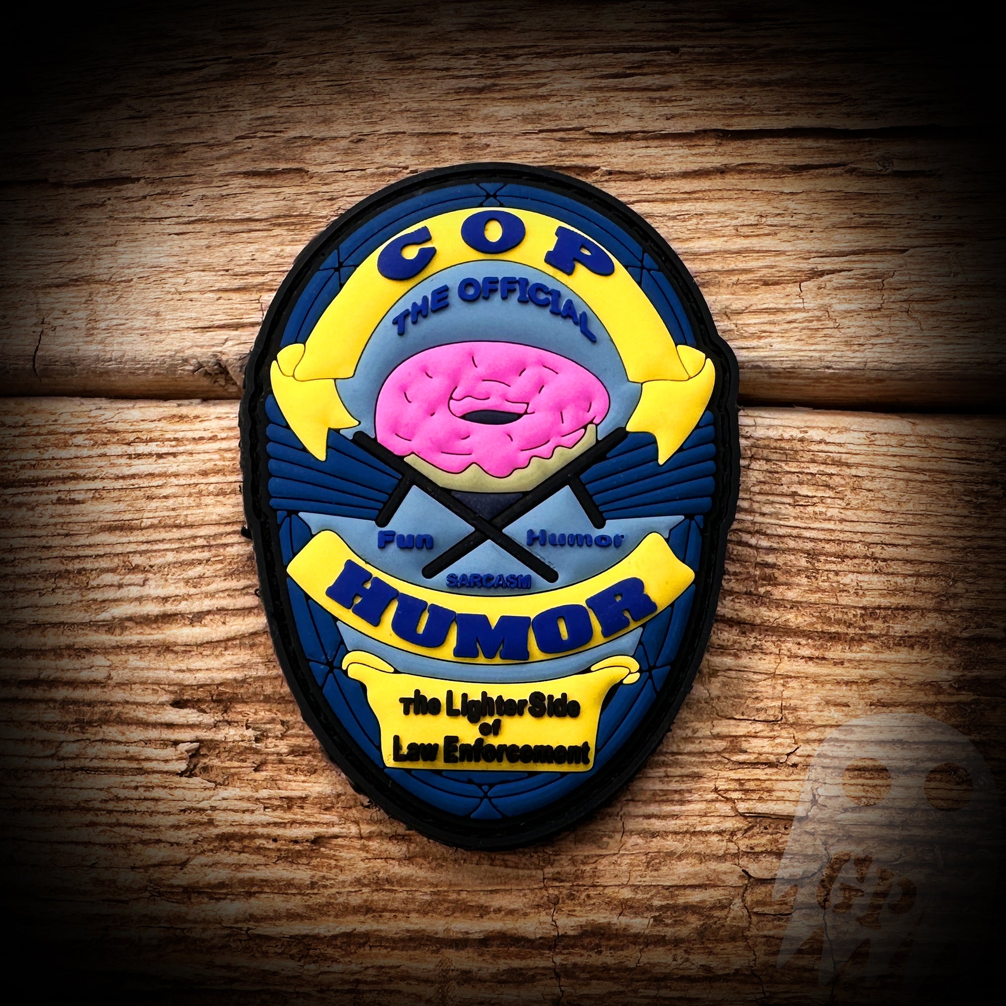 Cop Humor PVC Badge