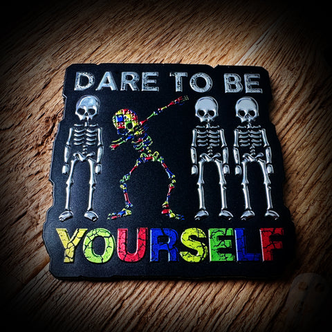 Dare To Be Yourself XGP - Velcro backed