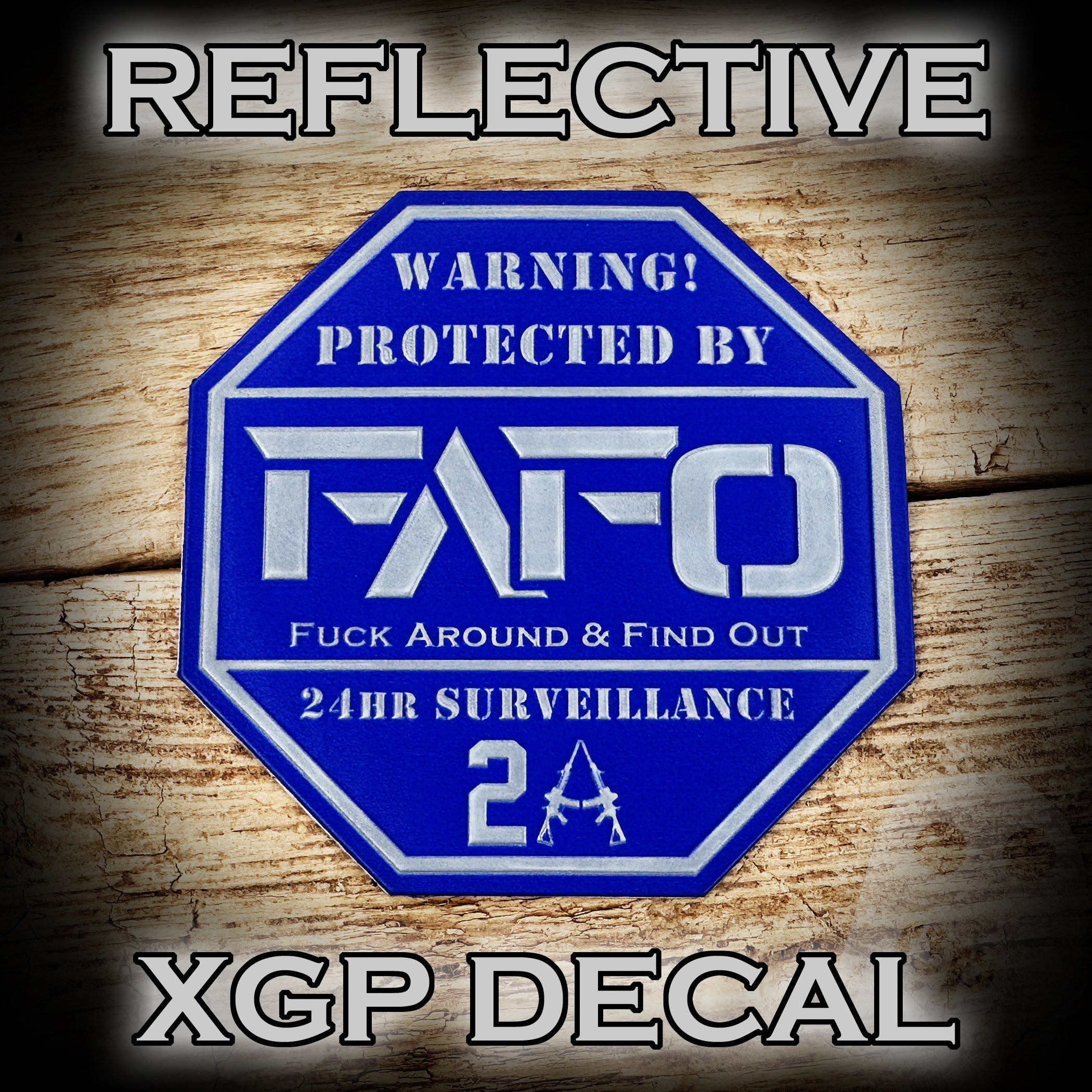 FAFO Security System Door / Auto Decal - REFLECTIVE XGP