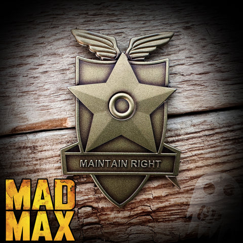 Mad Max Badge - Maintain Right - FlexShield with velcro