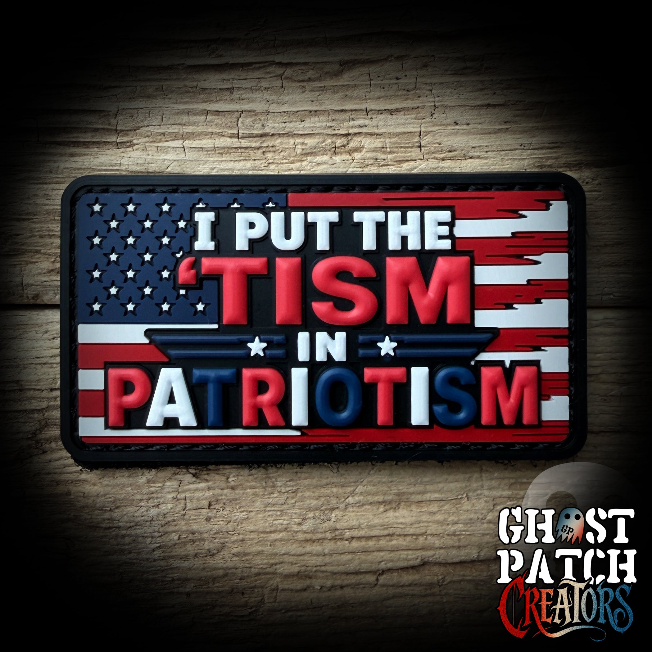 I Put The 'Tism In Patriotism PVC